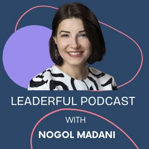 The Power of Psychological Safety: Creating High-Trust, High-Performance Teams with Nogol Madani